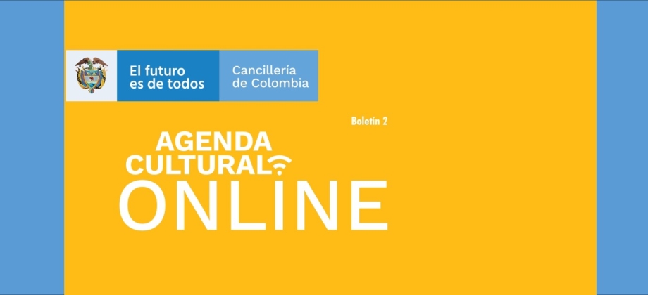 Embajada de Colombia en Rusia comparte el segundo boletín de la Agenda Cultural Online para disfrutar durante el aislamiento preventivo