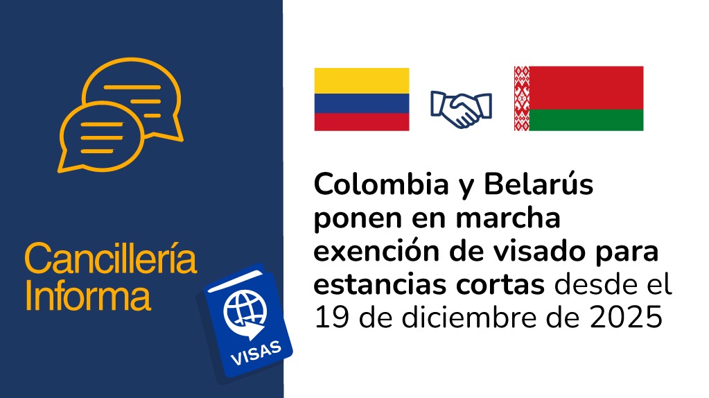 Colombia y Belarús ponen en marcha exención de visado para estancias cortas desde este 19 de diciembre
