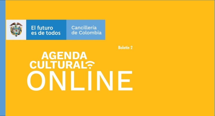 Embajada de Colombia en Rusia comparte el segundo boletín de la Agenda Cultural Online para disfrutar durante el aislamiento preventivo
