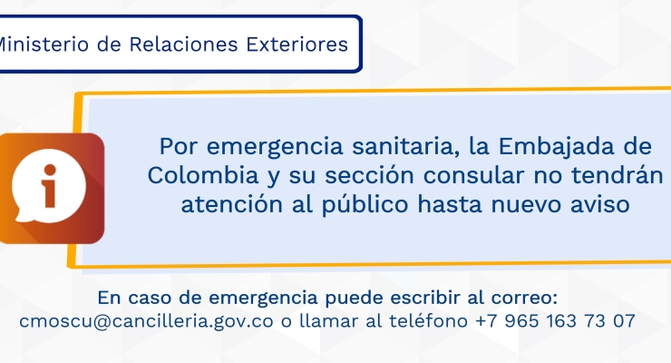 Por emergencia sanitaria, la Embajada de Colombia y su sección consular no tendrán atención al público hasta nuevo aviso